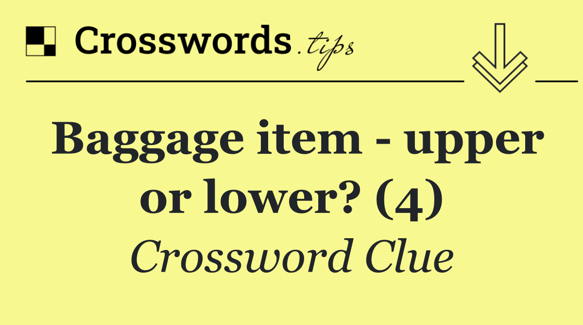 Baggage item   upper or lower? (4)