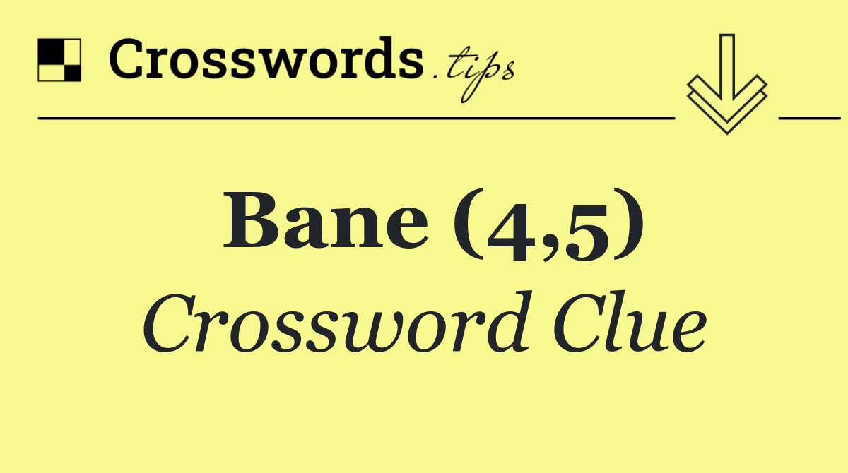 Bane (4,5)