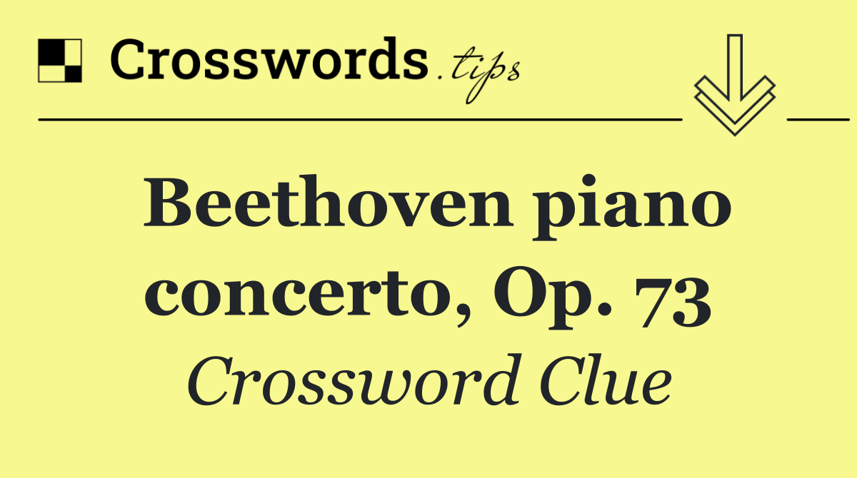 Beethoven piano concerto, Op. 73