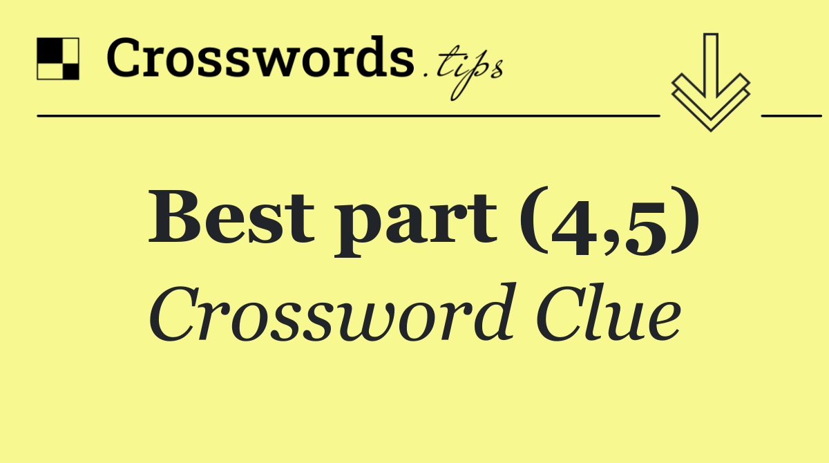 Best part (4,5)