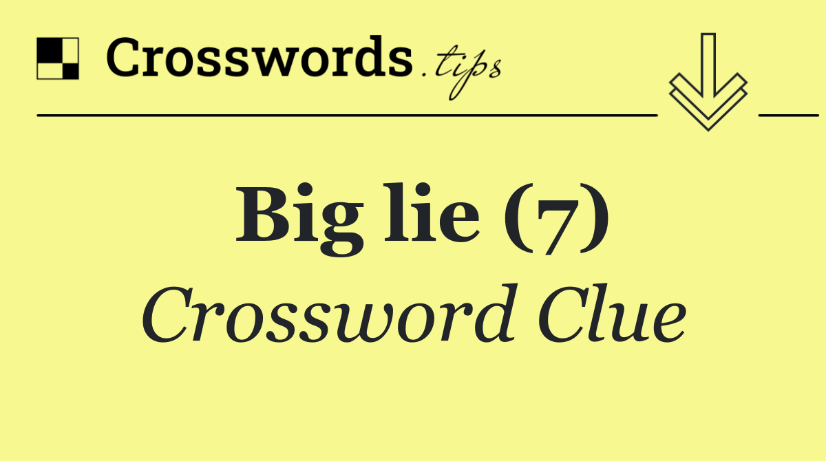 Big lie (7)