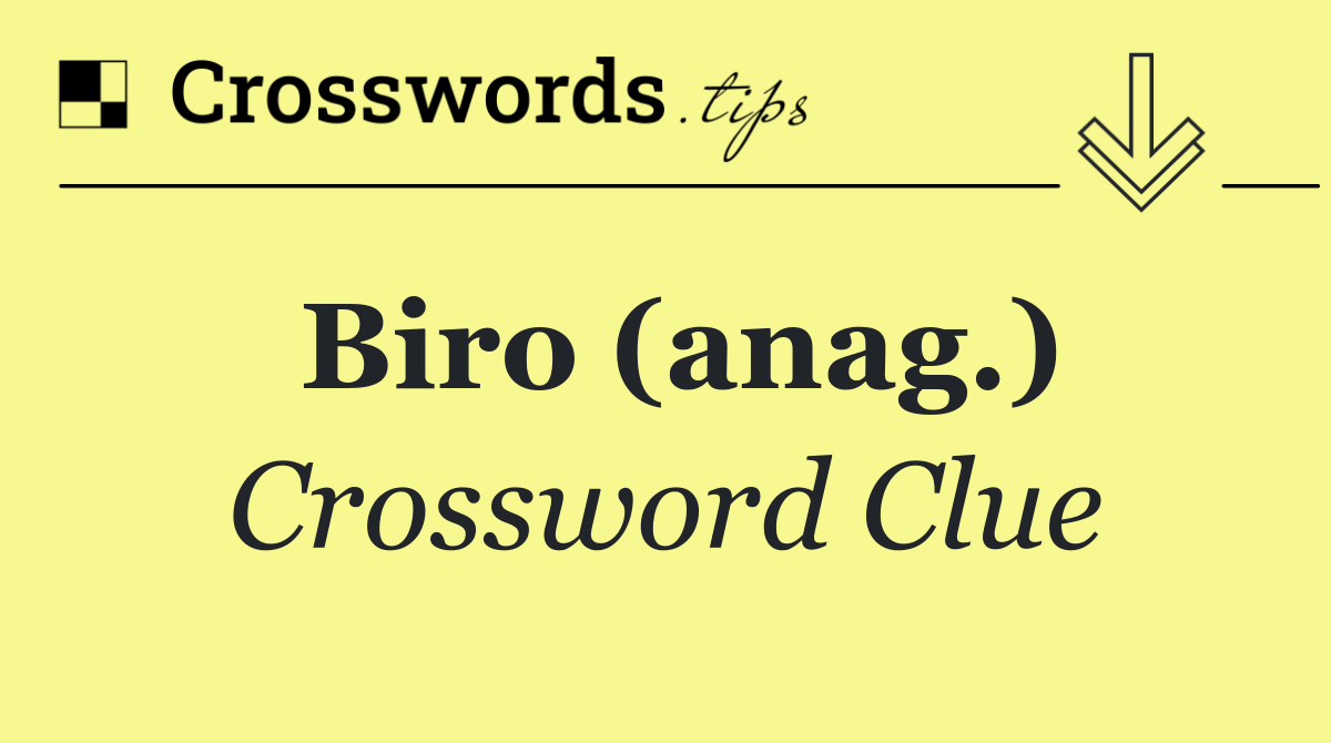 Biro (anag.)