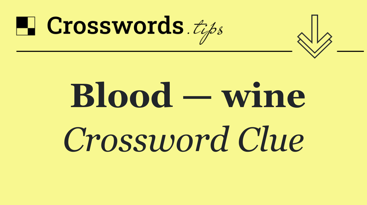Blood — wine