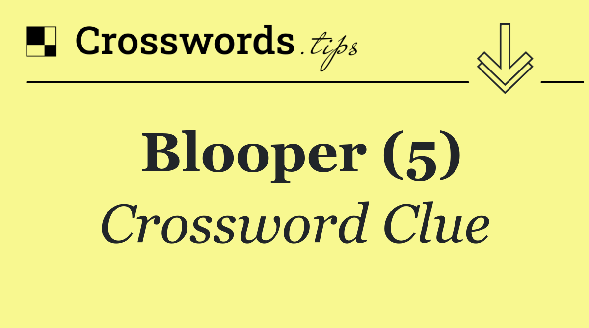 Blooper (5)