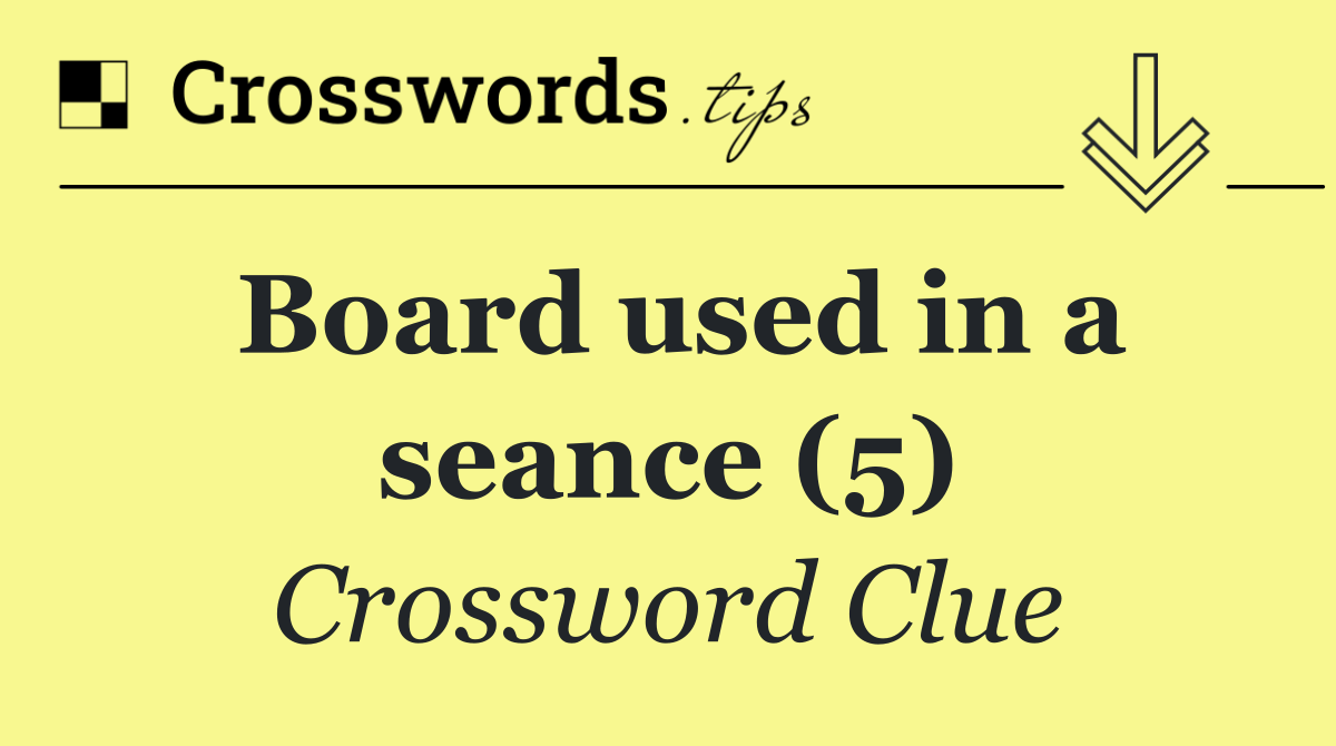 Board used in a seance (5)