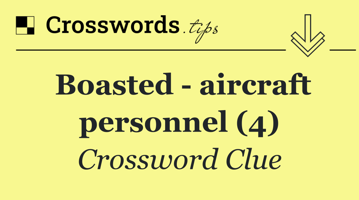 Boasted   aircraft personnel (4)