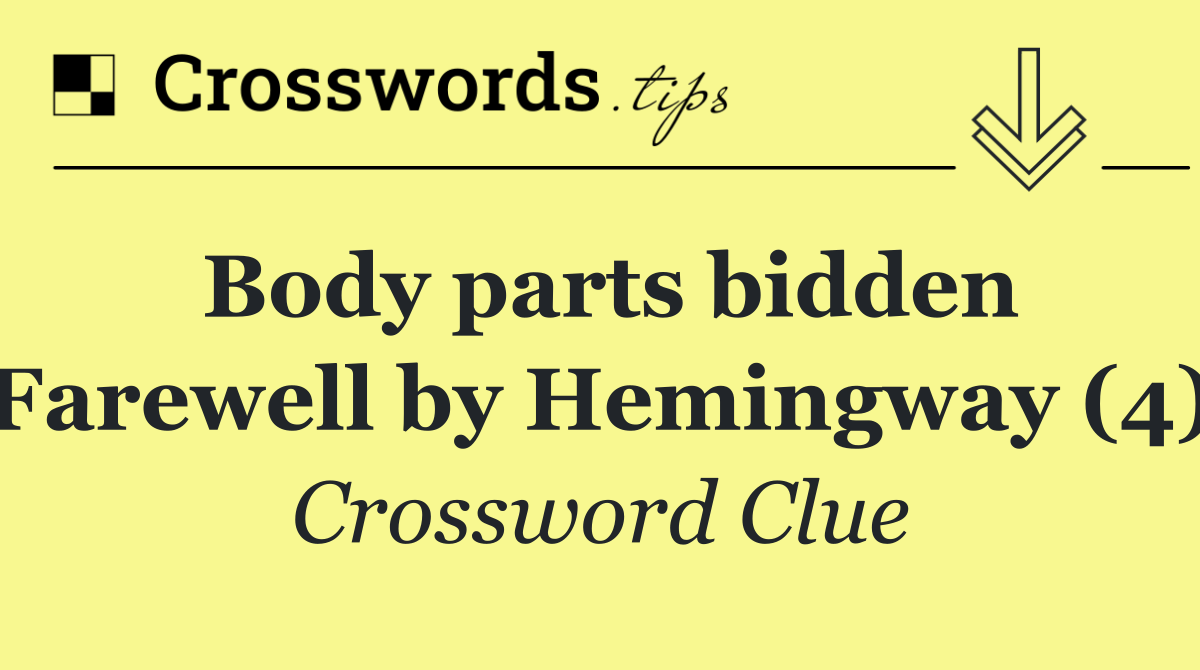 Body parts bidden Farewell by Hemingway (4)