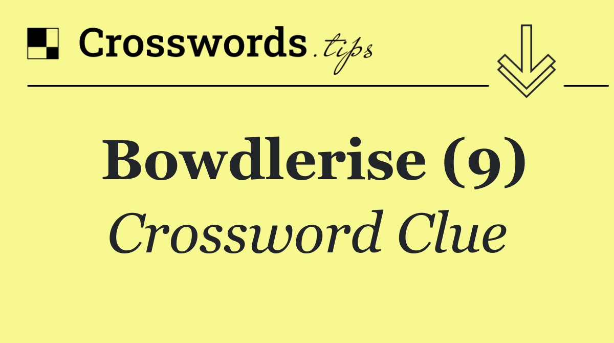 Bowdlerise (9)