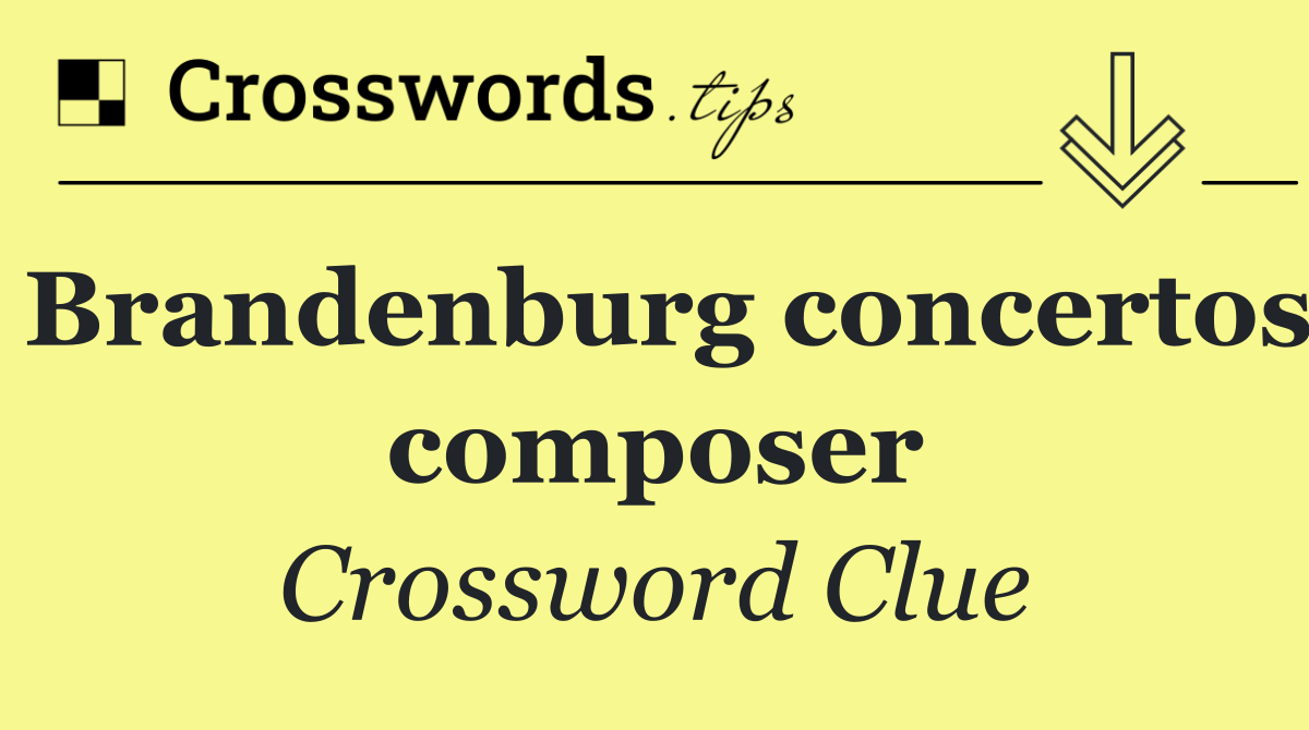Brandenburg concertos composer