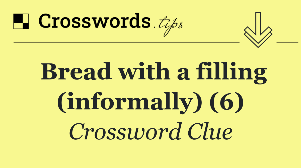 Bread with a filling (informally) (6)