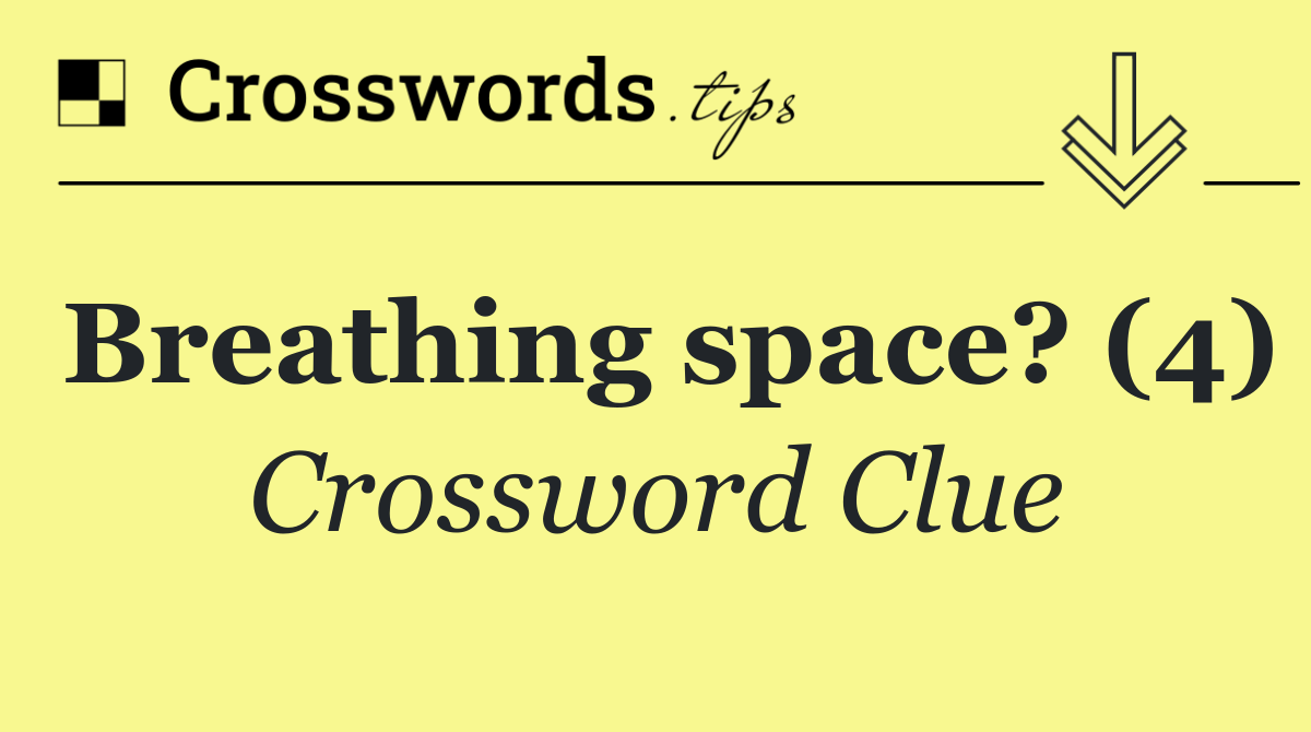 Breathing space? (4)