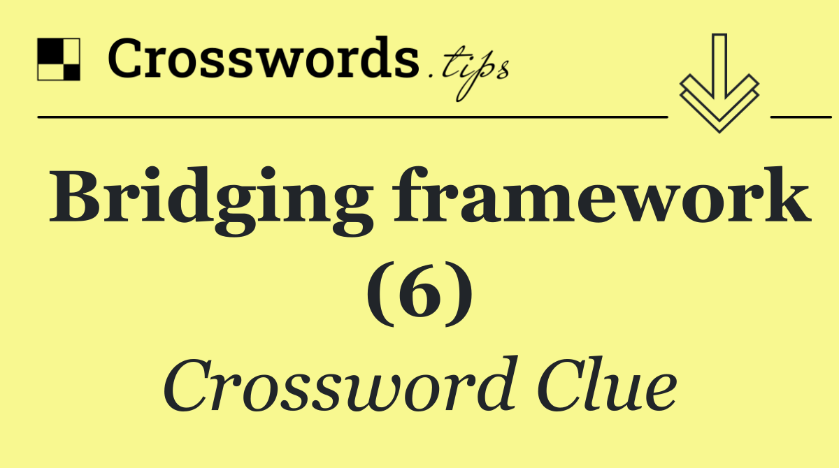 Bridging framework (6)