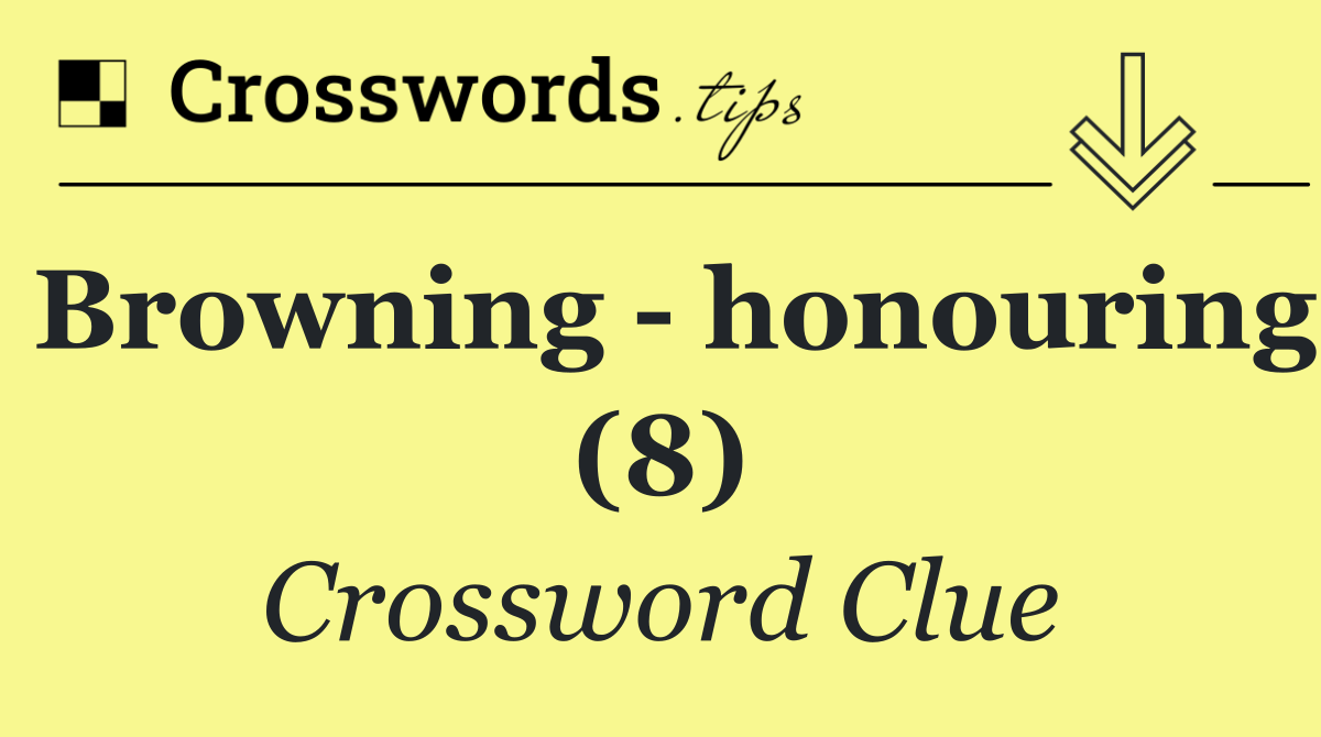 Browning   honouring (8)