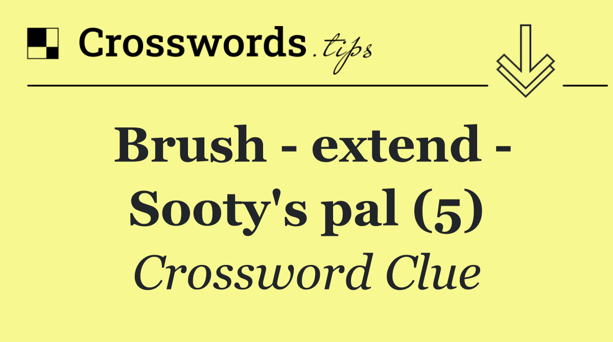 Brush   extend   Sooty's pal (5)