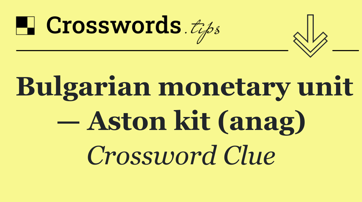 Bulgarian monetary unit — Aston kit (anag)