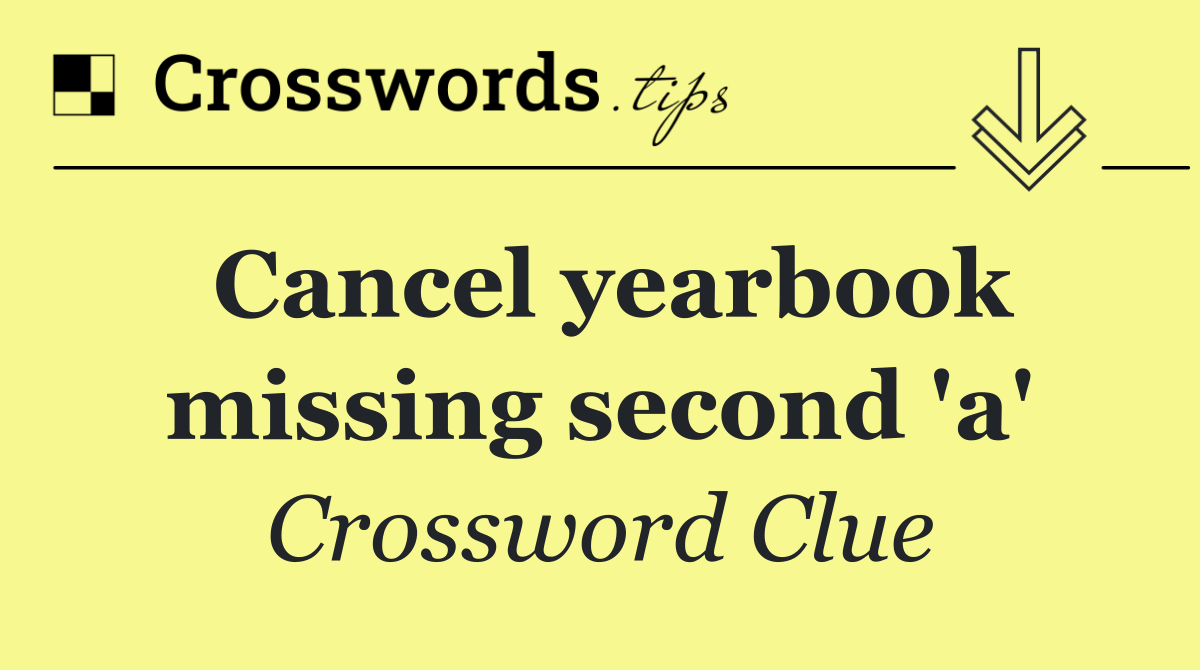 Cancel yearbook missing second 'a'