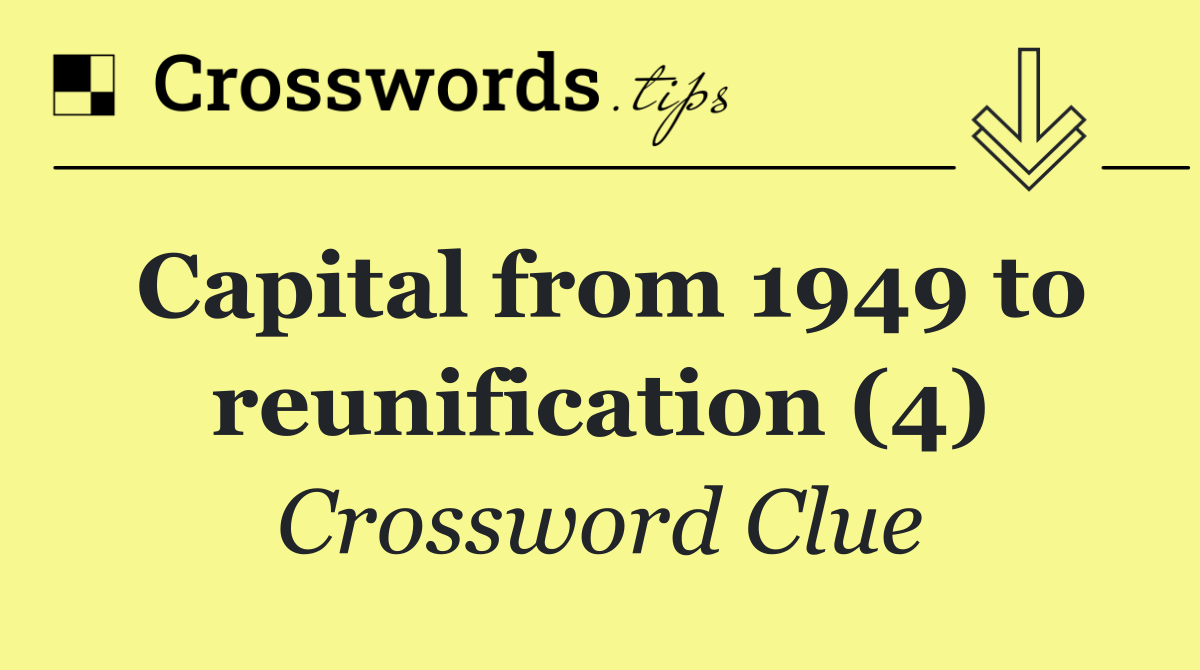 Capital from 1949 to reunification (4)