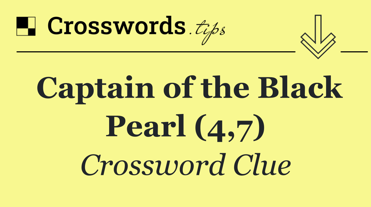 Captain of the Black Pearl (4,7)