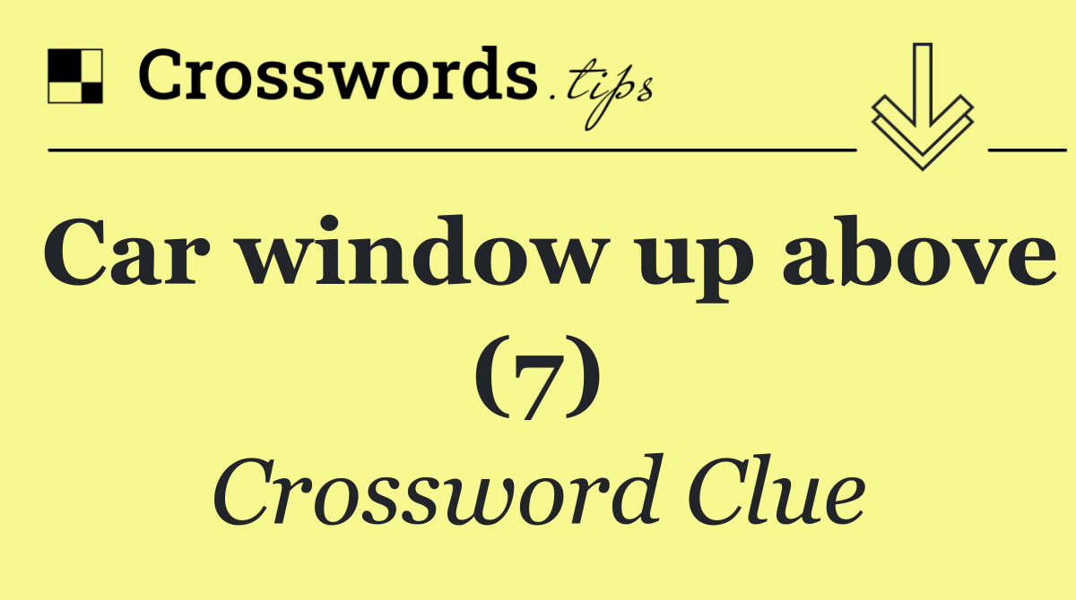 Car window up above (7)