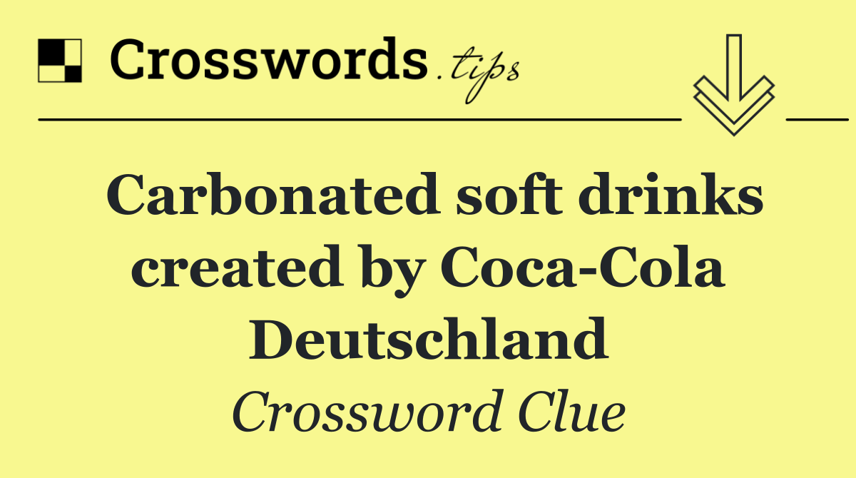 Carbonated soft drinks created by Coca Cola Deutschland