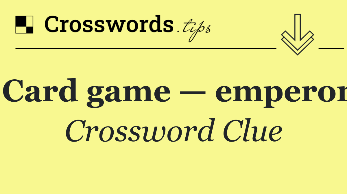 Card game — emperor