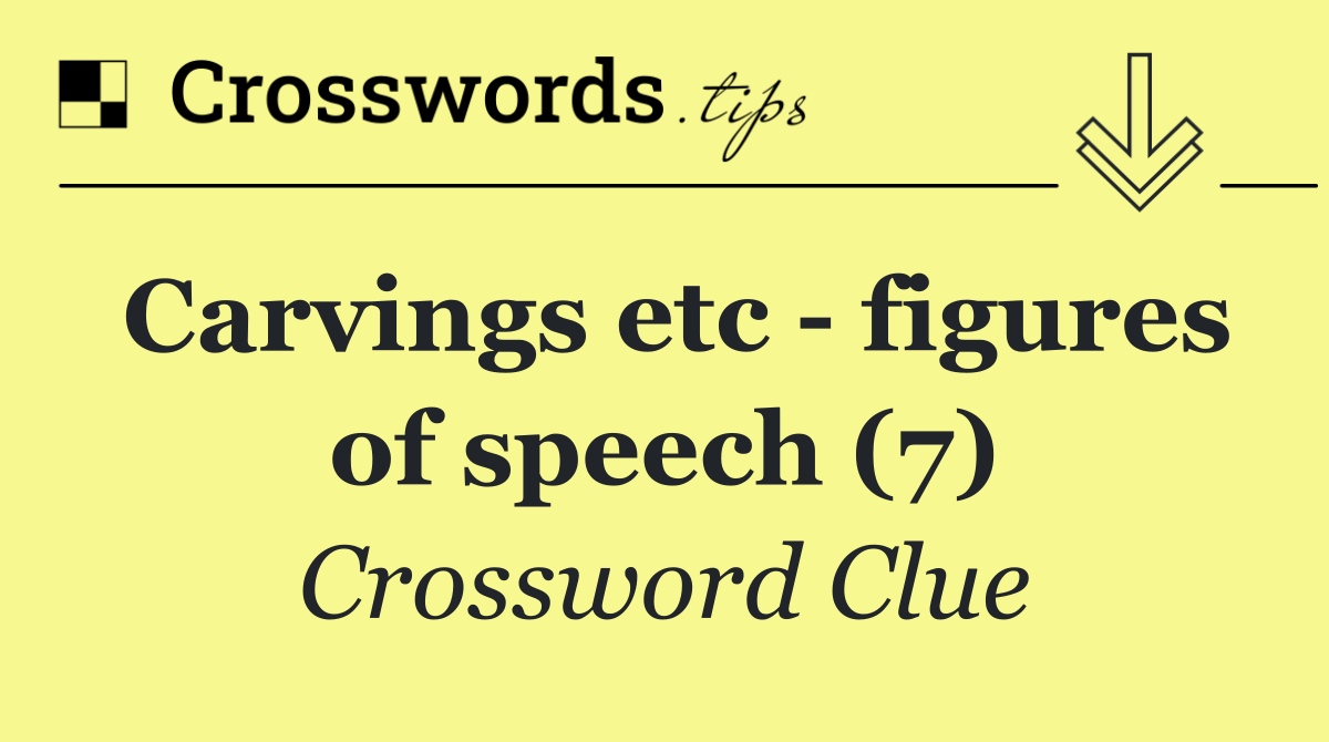 Carvings etc   figures of speech (7)