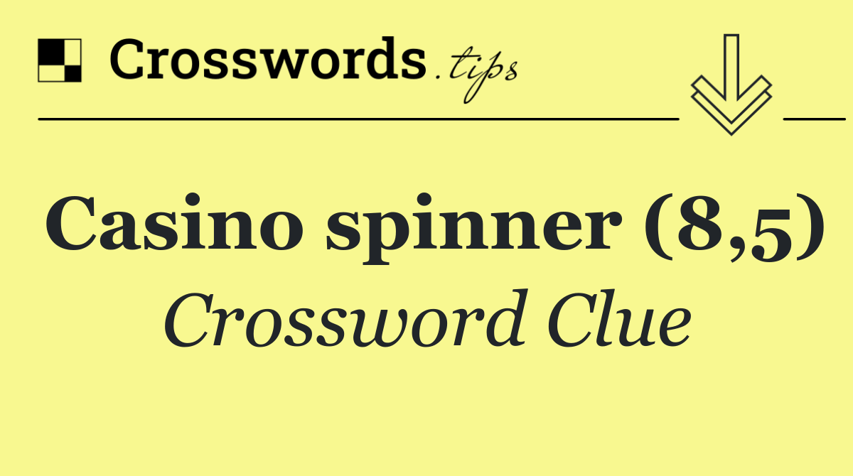 Casino spinner (8,5)