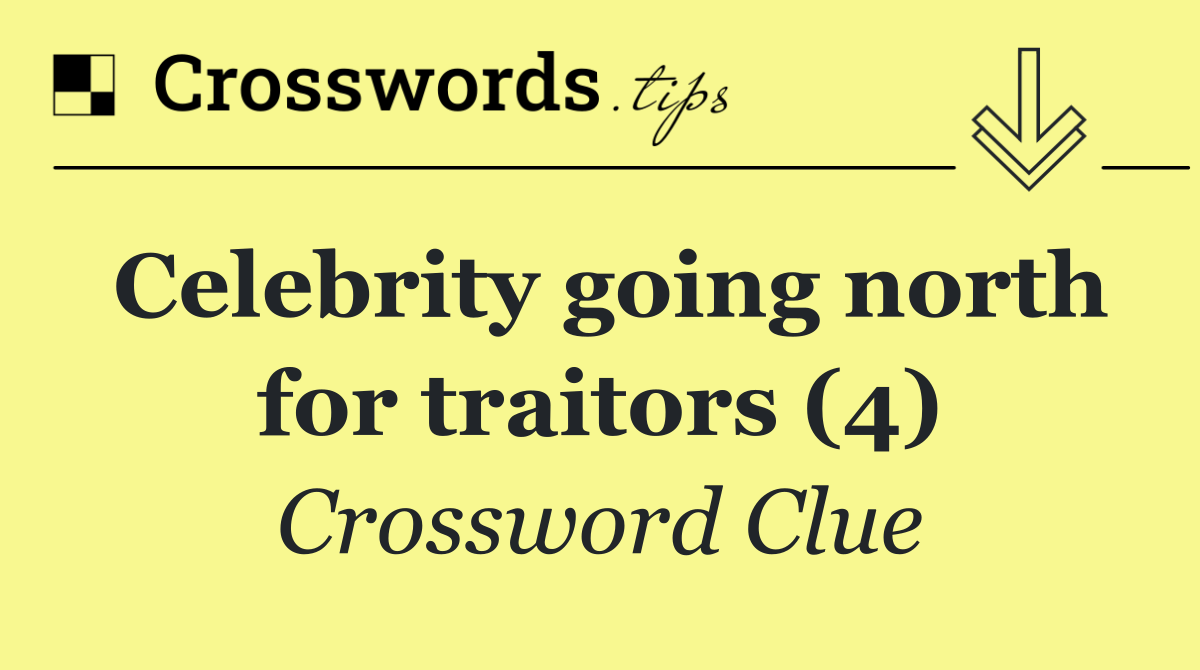 Celebrity going north for traitors (4)