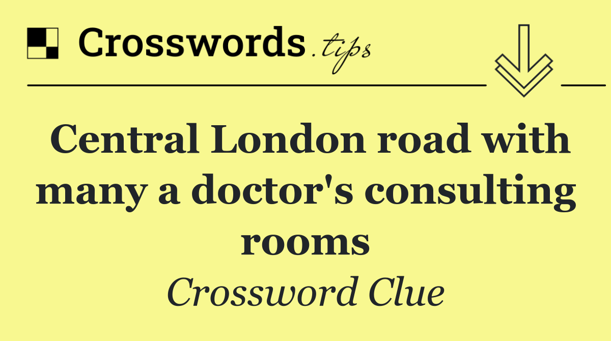 Central London road with many a doctor's consulting rooms