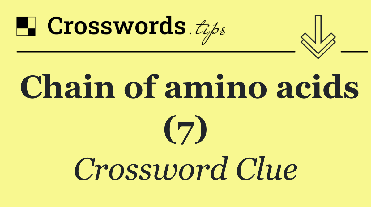 Chain of amino acids (7)