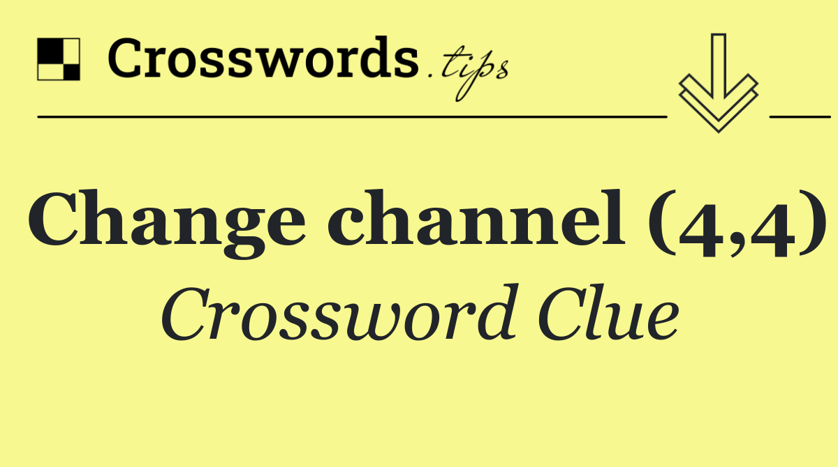 Change channel (4,4)