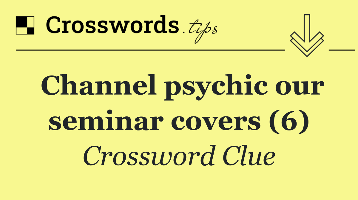 Channel psychic our seminar covers (6)