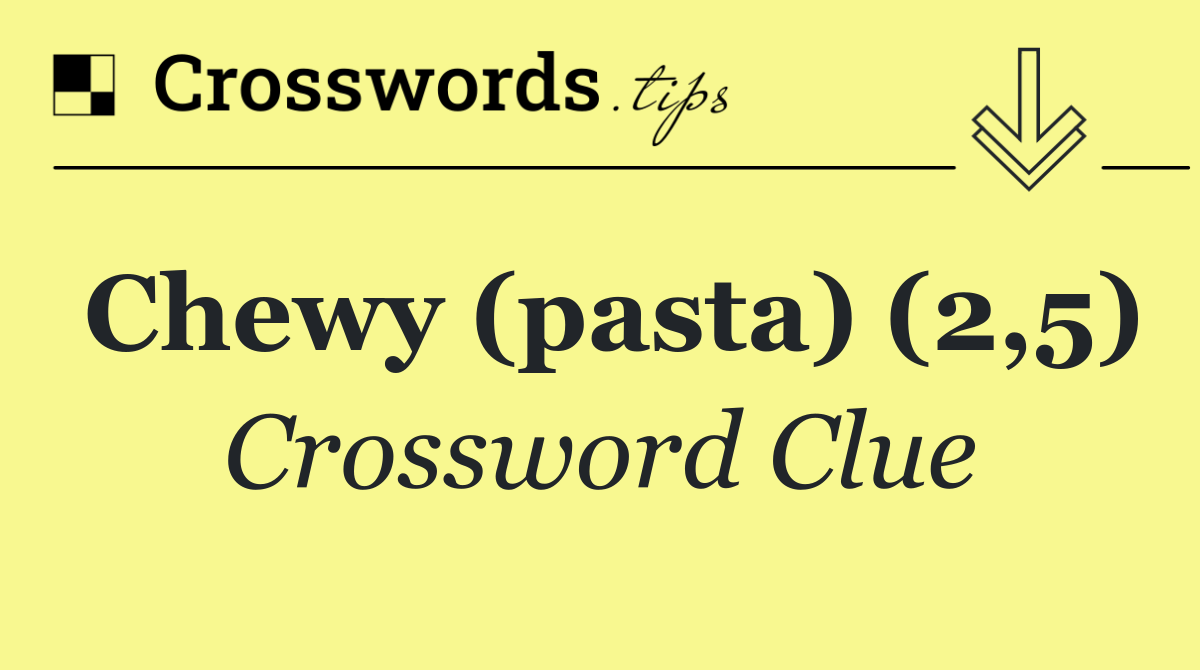 Chewy (pasta) (2,5)