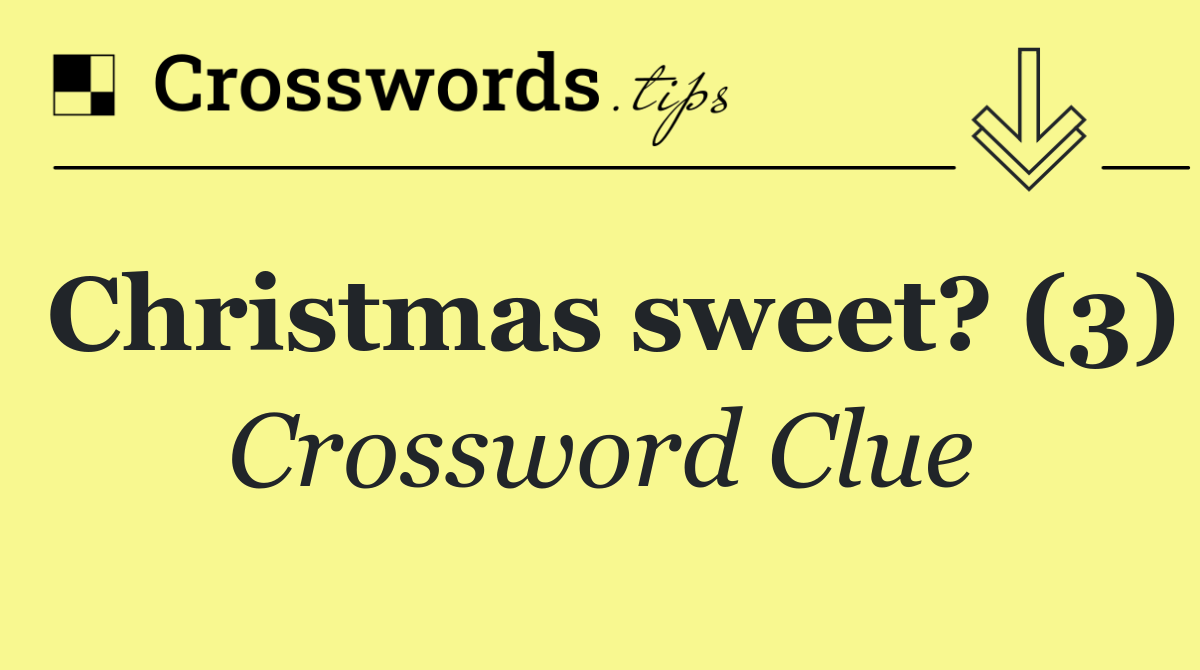 Christmas sweet? (3)