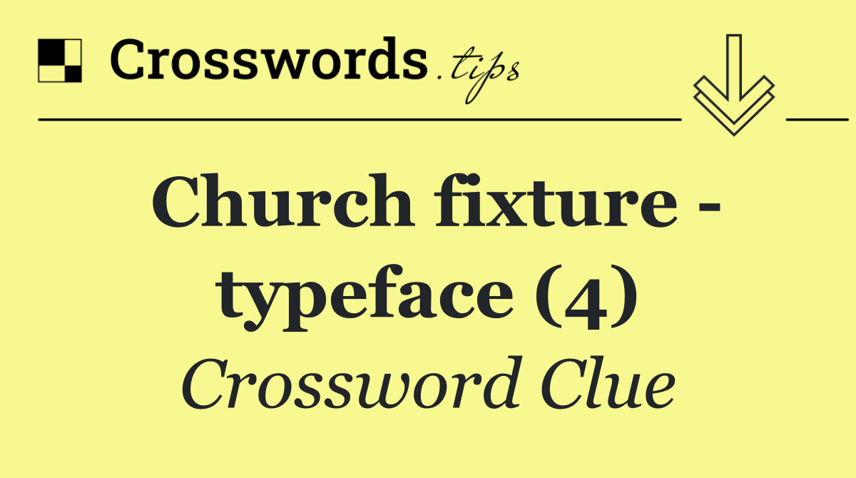 Church fixture   typeface (4)