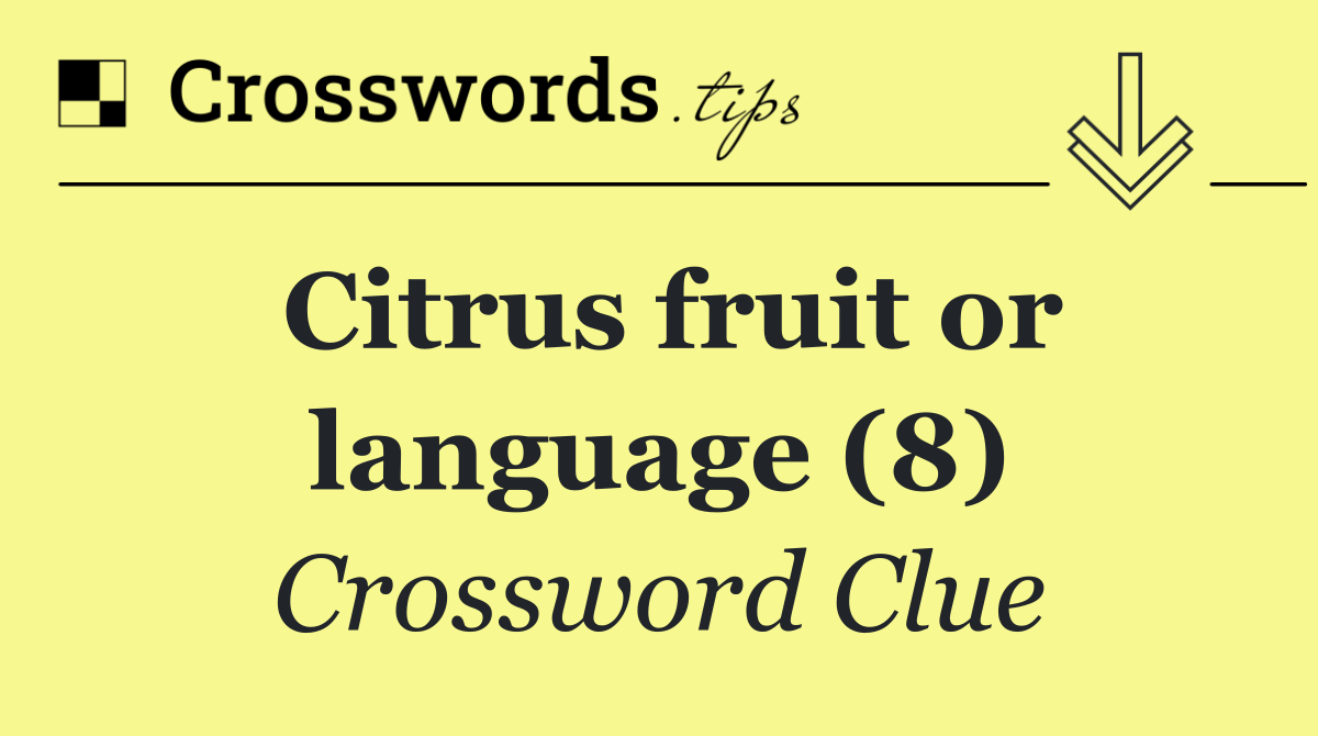 Citrus fruit or language (8)