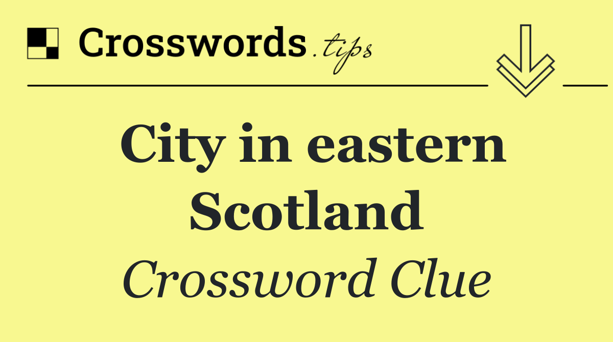 City in eastern Scotland