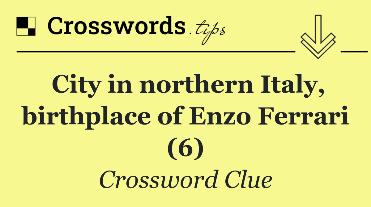 City in northern Italy, birthplace of Enzo Ferrari (6)