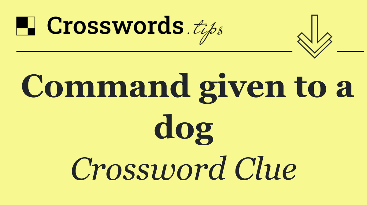 Command given to a dog