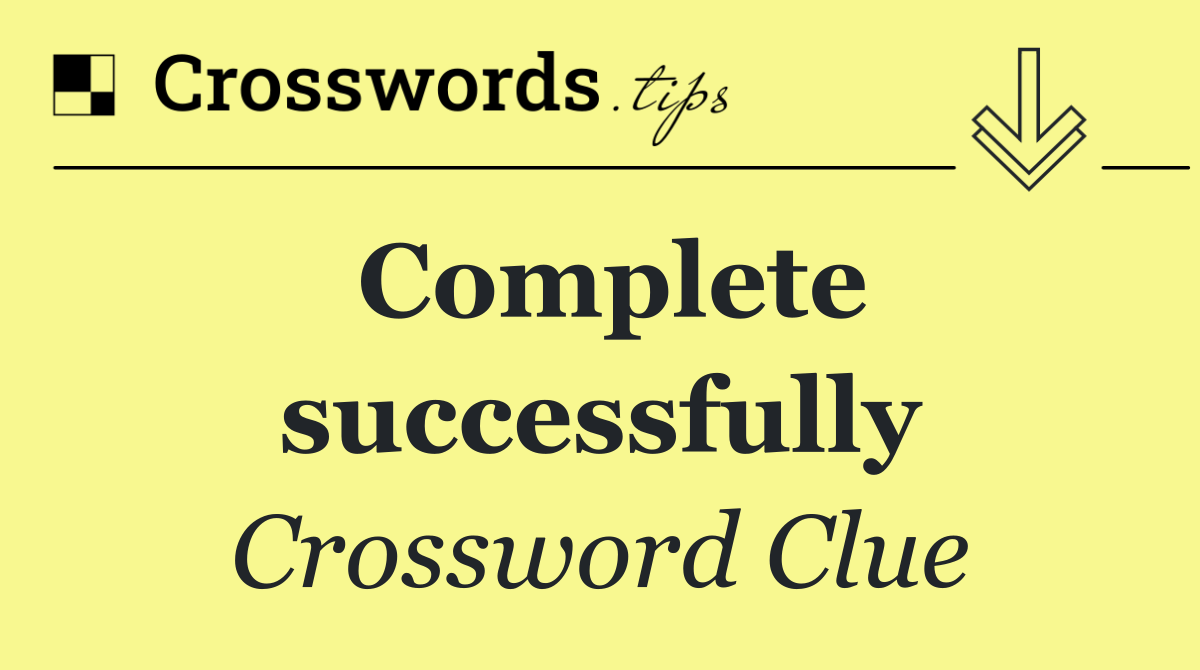 Complete successfully