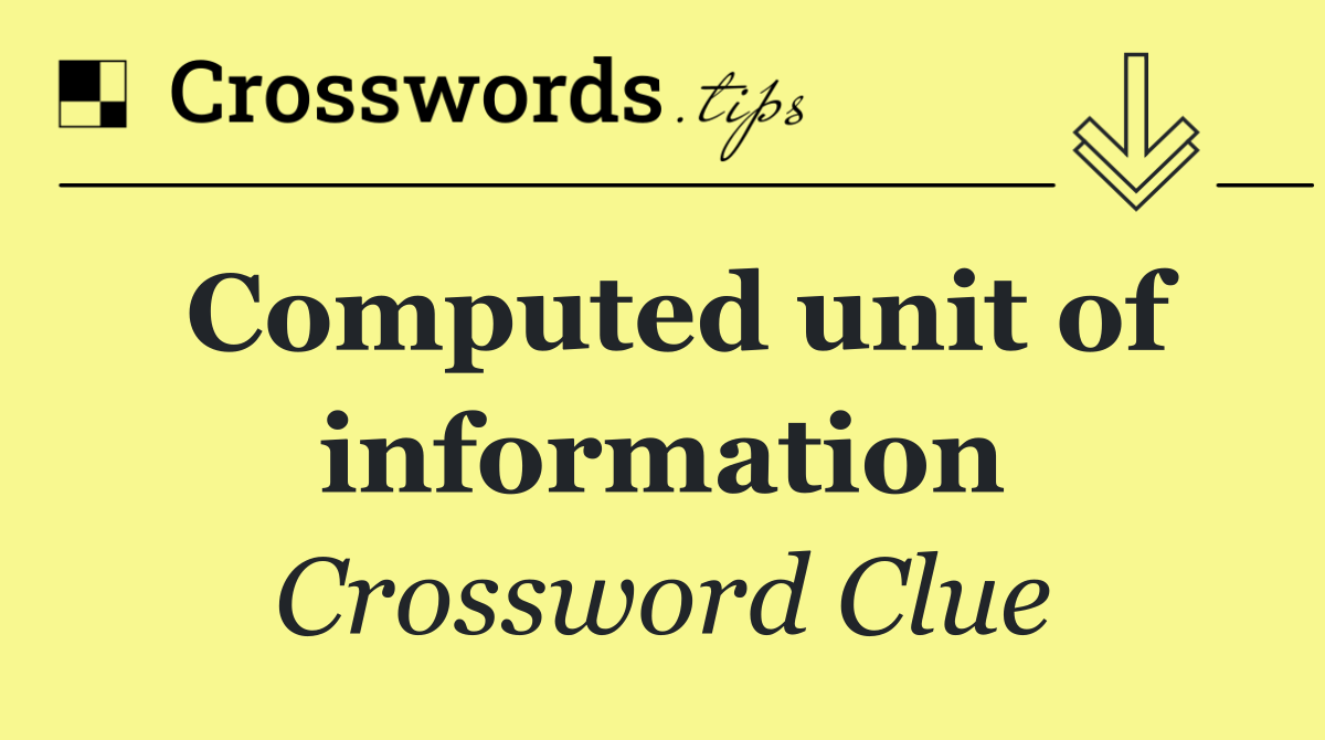 Computed unit of information