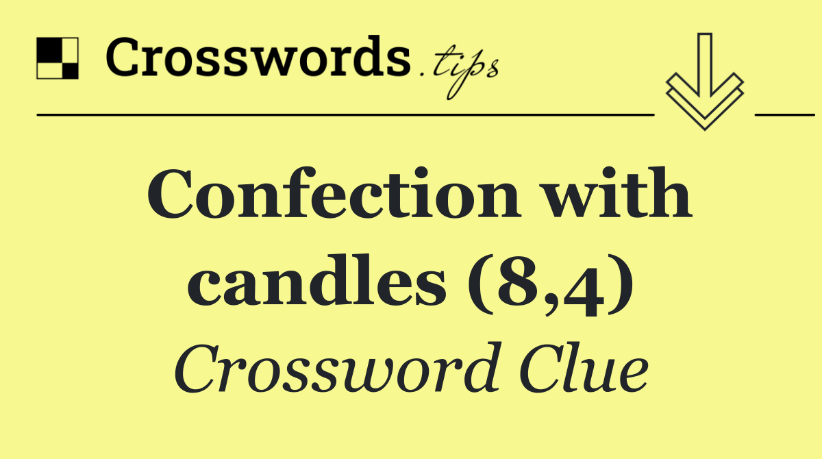 Confection with candles (8,4)