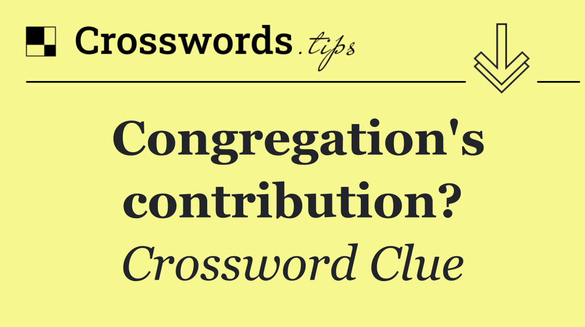 Congregation's contribution?