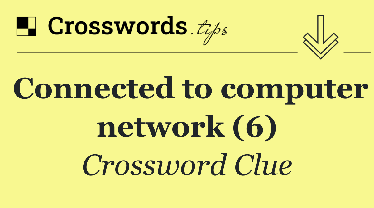 Connected to computer network (6)
