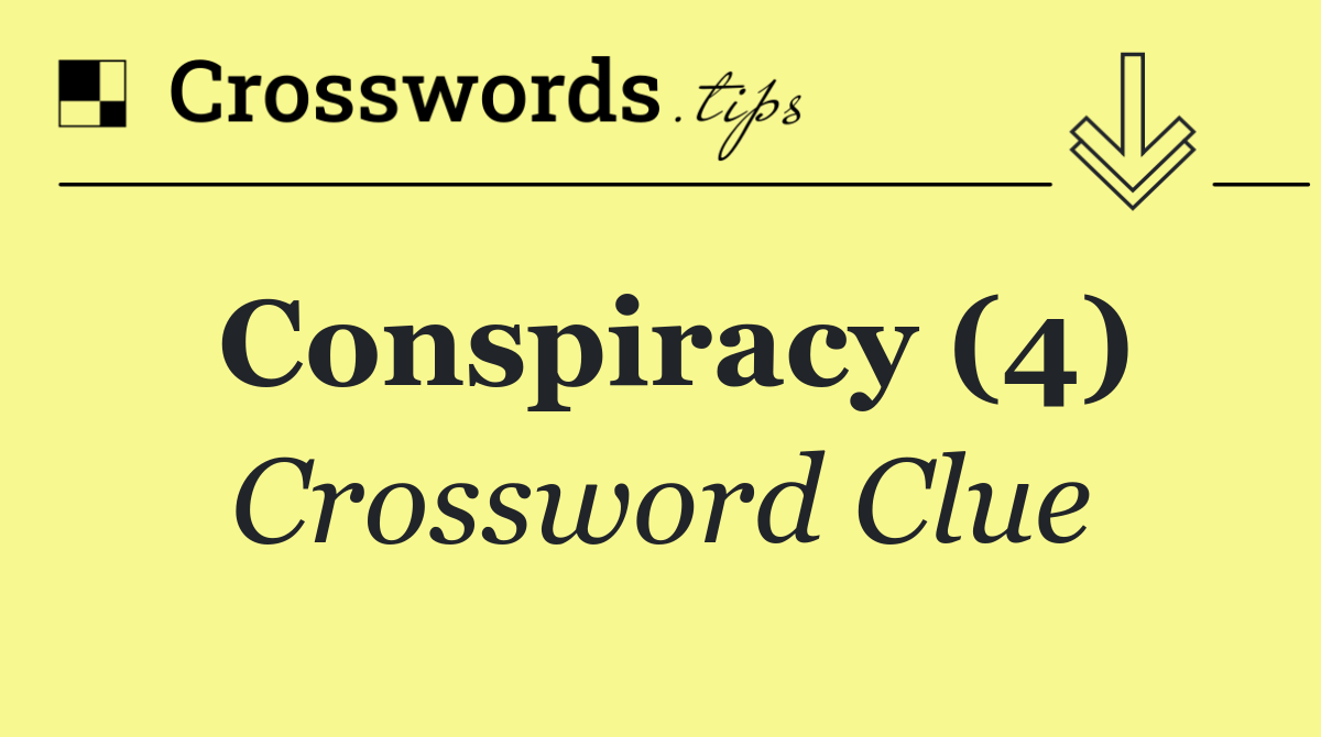 Conspiracy (4)