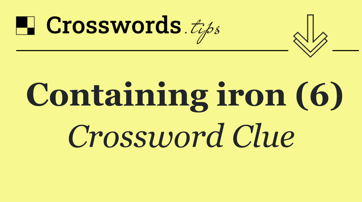 Containing iron (6)