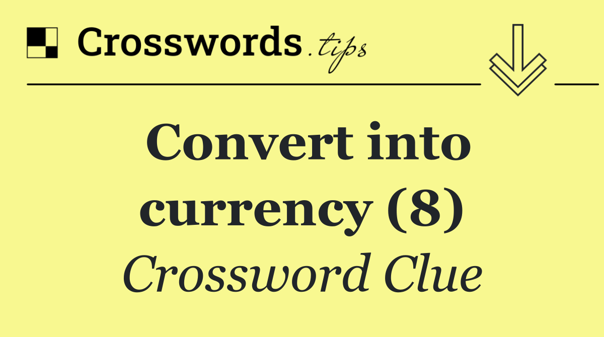 Convert into currency (8)