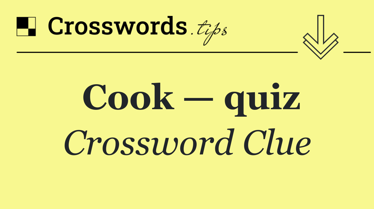 Cook — quiz