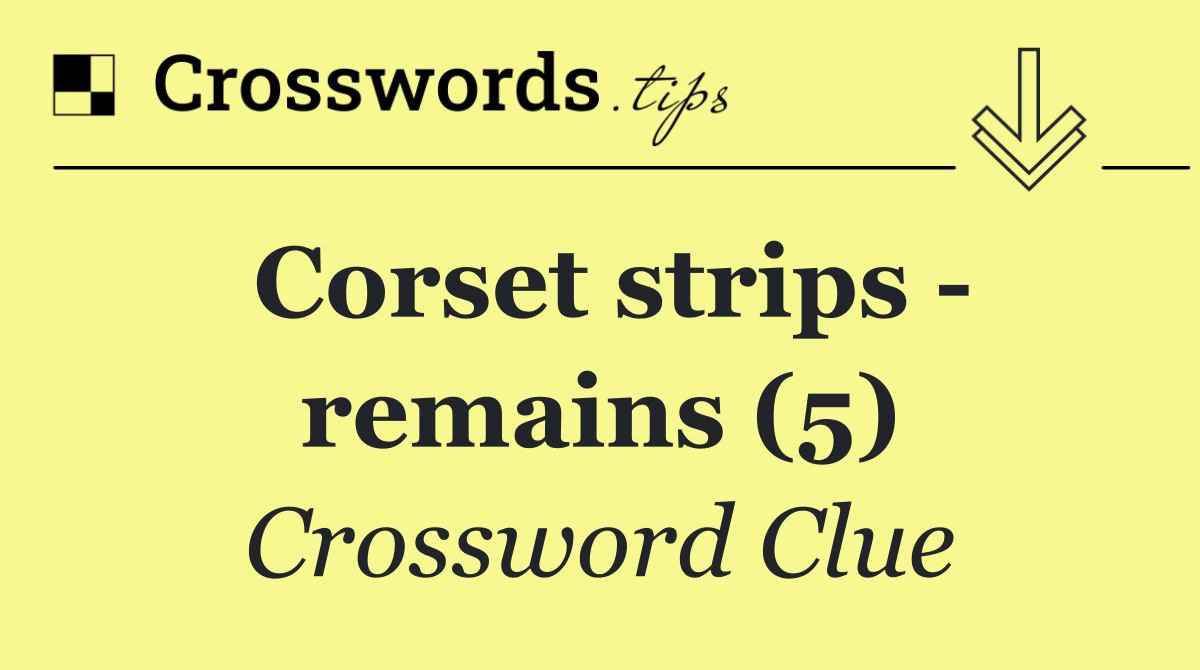 Corset strips   remains (5)