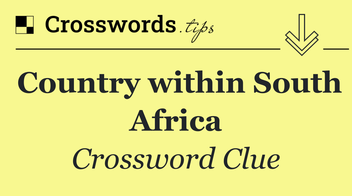 Country within South Africa